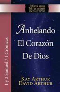 Anhelando el Corazón de Dios / Desiring God's Own Heart