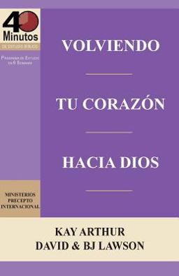 Volviendo Tu Corazon Hacia Dios / Turning Your Heart Towards God