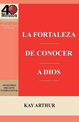 La Fortaleza de Conocer a Dios / the Power of Knowing God