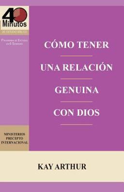 Como Tener una Relacion Genuina con Dios / Having a Real Relationship with God