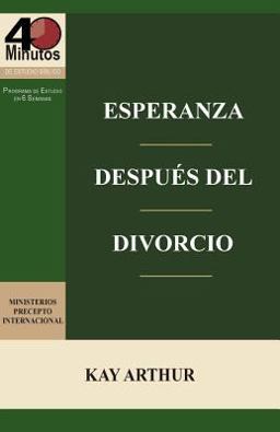 Esperanza Despues Del Divorcio (6 Lecciones) / Finding Hope after Divorce (6-Week Study)