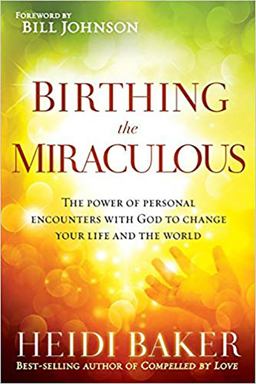 Birthing the Miraculous Birthing the Miraculous