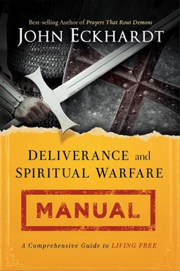 Deliverance and Spiritual Warfare Manual