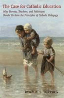 The Case for Catholic Education The Case for Catholic Education