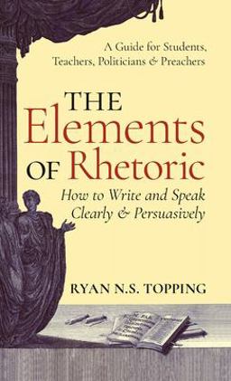 The Elements of Rhetoric The Elements of Rhetoric