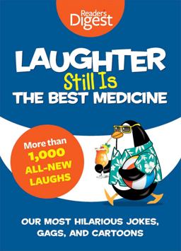 Laughter Still Is the Best Medicine Our Most Hilarious Jokes, Gags, and Cartoons  9781621451372 Front Cover