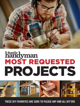 Family Handyman Most Requested Projects 2019 9781621454502 Front Cover