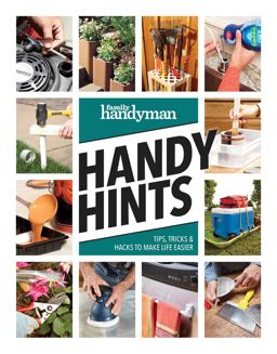 Family Handyman Handy Hints Tips, Tricks and Hacks to Make Life Easier 2022 9781621457770 Front Cover