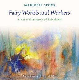 Fairy Worlds and Workers  9781621480259 Front Cover