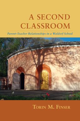 Second Classroom Parent-Teacher Relationships in a Waldorf School  9781621480631 Front Cover