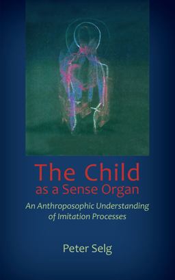 The Child As a Sense Organ
