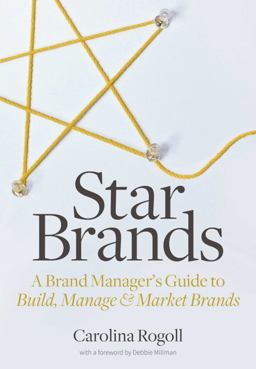 Star Brands A Brand Manager's Guide to Build, Manage and Market Brands  9781621534631 Front Cover