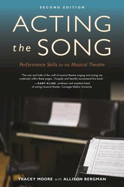 Acting the Song: Performance Skills for the Musical Theatre  9781621535225 Front Cover