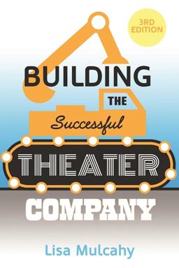 Building the Successful Theater Company  9781621535249 Front Cover