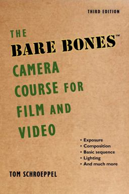 Bare Bones Camera Course for Film and Video 3rd 9781621535263 Front Cover