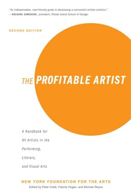 Profitable Artist A Handbook for All Artists in the Performing, Literary, and Visual Arts (Second Edition) 2nd 9781621536420 Front Cover