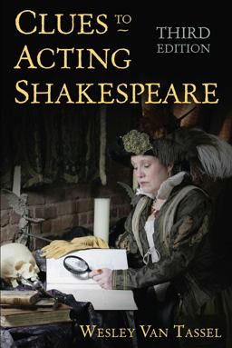 Clues to Acting Shakespeare (Third Edition) 3rd 9781621536628 Front Cover