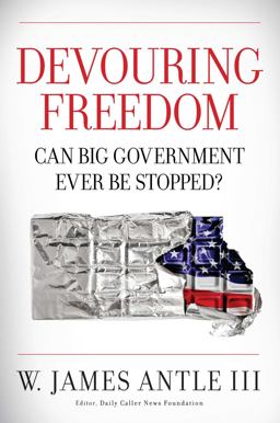 Devouring Freedom Can Big Government Ever Be Stopped  9781621570523 Front Cover
