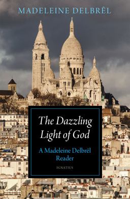 Dazzling Light of God A Madeleine Delbrï¿½l Reader  9781621645580 Front Cover