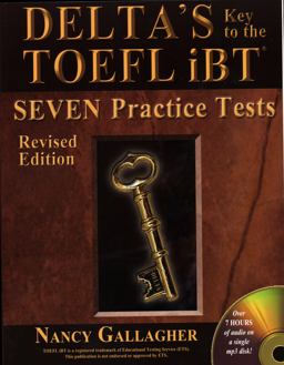 Delta's Key to the TOEFL IBT: Seven Practice Tests for the IBT  9781621670957 Front Cover