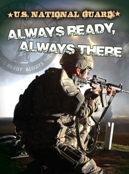 U. S. National Guard Always Ready, Always There  9781621698234 Front Cover