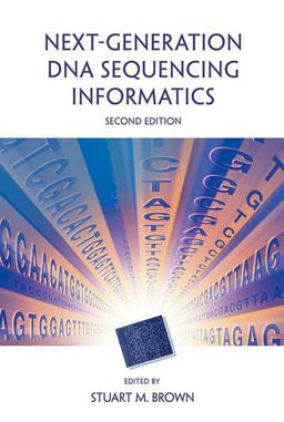 Next-Generation DNA Sequencing Informatics, Second Edition 2nd 9781621821236 Front Cover