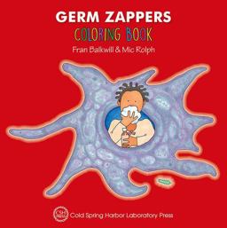Germ Zappers Coloring Book (Enjoy Your Cells Color and Learn Series Book 2)