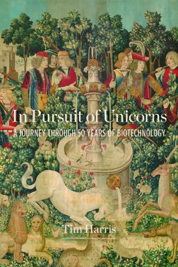 In Pursuit of Unicorns: a Journey Through 50 Years of Biotechnology
