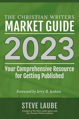 Christian Writers Market Guide - 2023 Edition  9781621842422 Front Cover