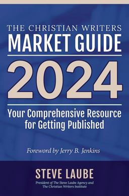 Christian Writers Market Guide - 2024 Edition  9781621842460 Front Cover