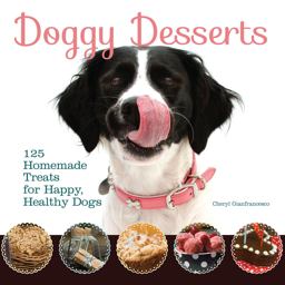 Doggy Desserts: 100 Homemade Treats for Happy Healthy Dogs  9781621871712 Front Cover