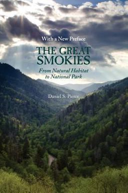 Great Smokies From Natural Habitat to National Park 2nd 9781621901648 Front Cover