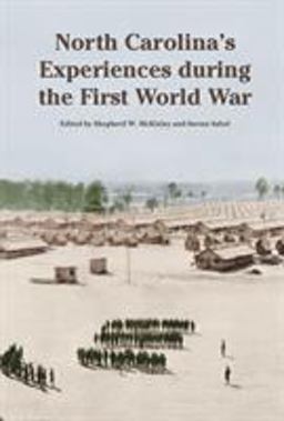 North Carolina's Experience During the First World War  9781621904144 Front Cover