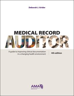 Medical Record Auditor: Documentation Rules and Rationales W/ Exercises  9781622021017 Front Cover