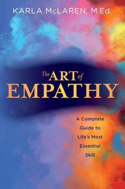 Art of Empathy A Complete Guide to Life's Most Essential Skill  9781622030613 Front Cover