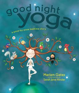 Good Night Yoga A Pose-By-Pose Bedtime Story  9781622034666 Front Cover