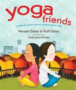 Yoga Friends A Pose-By-Pose Partner Adventure for Kids  9781622038169 Front Cover