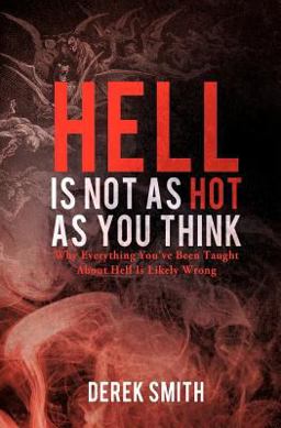 Hell Is Not As Hot As You Think
