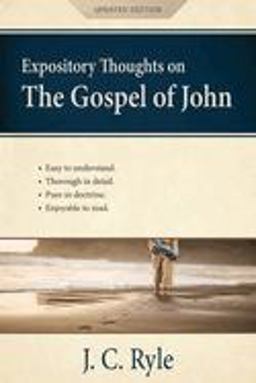 Expository Thoughts on the Gospel of John [Annotated, Updated]
