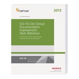 ICD-10-CM Clinical Documentation Improvement Desk Reference