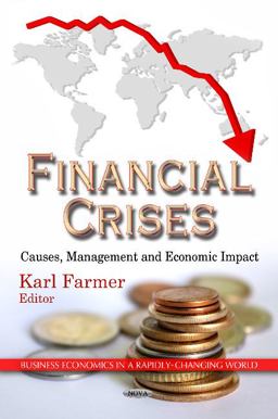 Financial Crises Causes, Management and Economic Impact  9781622572960 Front Cover