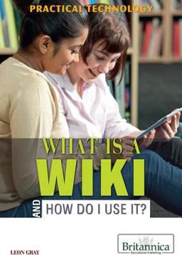 What Is a Wiki and How Do I Use It?