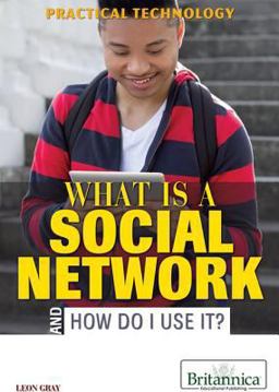 What Is a Social Network and How Do I Use It?