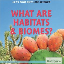 What Are Habitats and Biomes?