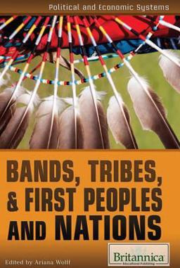 Bands, Tribes, and First Peoples and Nations