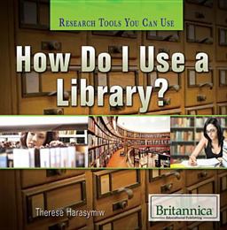 How Do I Use a Library?