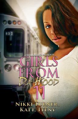 Girls from Da Hood 11 Girls from Da Hood 11