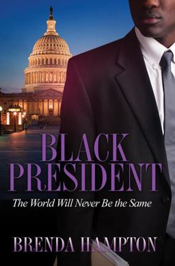 Black President The World Will Never Be the Same  9781622865772 Front Cover