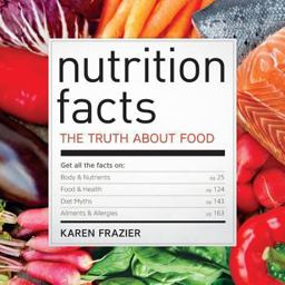 Nutrition Facts The Truth about Food  9781623156114 Front Cover
