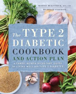 The Type 2 Diabetic Cookbook and Action Plan The Type 2 Diabetic Cookbook and Action Plan